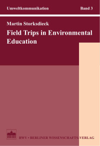 Storksdieck, Martin — Field Trips in Environmental Education