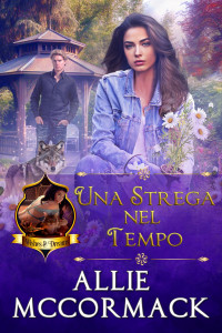 McCormack, Allie — Una Strega nel Tempo (Italian Edition)