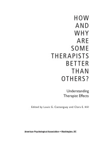 Castonguay, Louis G.; — How and Why Are Some Therapists Better Than Others?