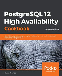 S T — PostgreSQL 12 High Availability Cookbook