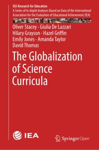 Oliver Stacey, Giulia De Lazzari, Hilary Grayson, Hazel Griffin, Emily Jones, Amanda Taylor, David Thomas — The Globalization of Science Curricula