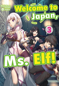 Makishima Suzuki — Welcome to Japan, Ms. Elf! Volume 3