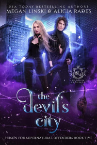 Megan Linski & Alicia Rades & Hidden Legends — The Devil's City (Hidden Legends: Prison for Supernatural Offenders Book 5)