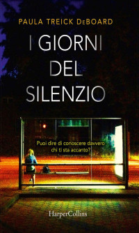 Deboard, Paula treick — I giorni del silenzio (Italian Edition)