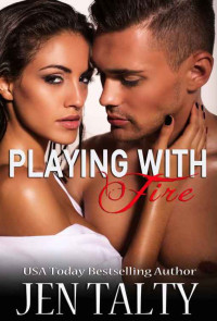 Jen Talty — Playing with Fire (The First Responders Series)