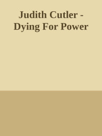 Judith Cutler — Dying For Power