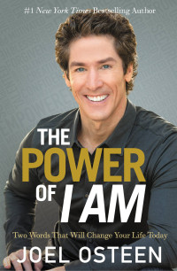 Joel Osteen — The Power of I Am