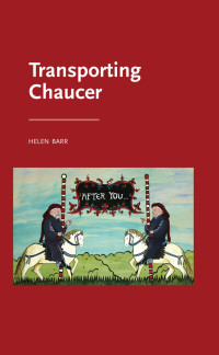 Helen Barr; — Transporting Chaucer