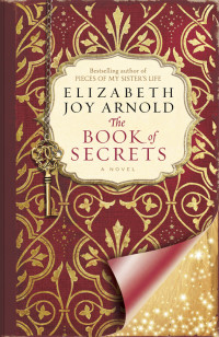 Elizabeth Joy Arnold [Arnold, Elizabeth Joy] — The Book of Secrets