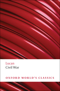 Lucan — Civil War (Oxford World’s Classics)