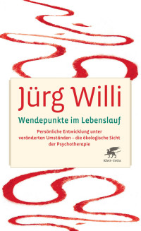 Jrg Willi; — Wendepunkte im Lebenslauf