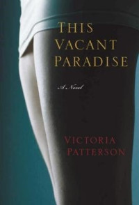 Victoria Patterson — This Vacant Paradise