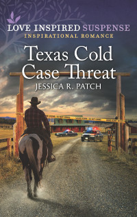 Jessica R. Patch — Texas Cold Case Threat