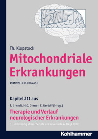 Th. Klopstock, Christian Gerloff, Thomas Brandt, Hans-Christoph Diener — Mitochondriale Erkrankungen