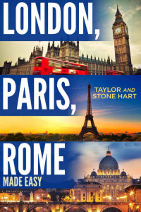 Taylor Hart & Stone Hart [Hart, Taylor] — London, Paris, Rome--Made Easy