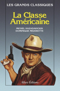Hazanavicius Michel [Hazanavicius Michel] — La Classe Américaine