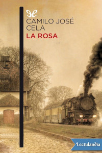 Camilo José Cela — LA ROSA