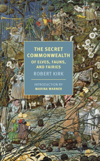 Robert Kirk — The Secret Commonwealth