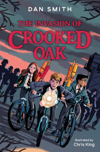 Dan Smith — The Invasion of Crooked Oak