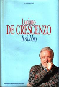 Luciano De Crescenzo — Il dubbio