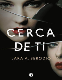 Lara A. Serodio — Cerca de ti