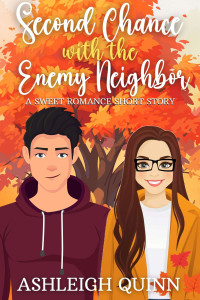 Ashleigh Quinn — Second Chace With The Enemy Neighbor (Moonridge Series Short Story)