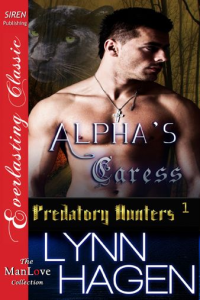 Hagen, Lynn — [Predatory Hunters 01] • Alpha's Caress