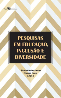 Reinaldo dos Santos;Eliamar Godoi; — Pesquisas em Educao, Incluso e Diversidade