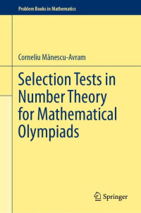 Corneliu Mănescu-Avram — Selection Tests in Number Theory for Mathematical Olympiads