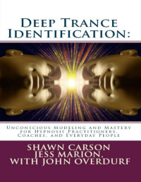 Shawn Carson, Jess Marion, John Overdurf — Deep Trance Identification