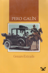 Genaro Estrada — Pero Galín
