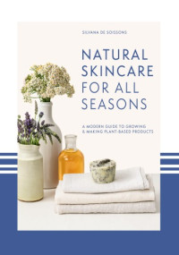 Silvana de Soissons — Natural Skincare For All Seasons