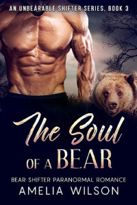 Amelia Wilson — The Soul of a Bear