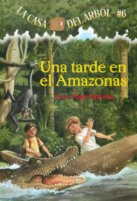 Mary Pope Osborne — Una Tarde en El Amazonas