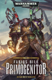 Josh Reynolds — Fabius Bile: Primogenitor