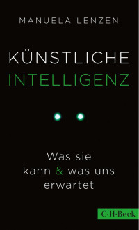 Lenzen, Manuela — Künstliche Intelligenz: Was sie Kann & Was uns Erwartet