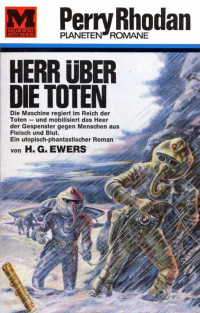 Ewers, H.G. — [Perry Rhodan - Planetenromane 0040] • Herr über die Toten