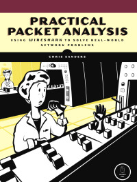 Chris Sanders; Chris Sanders — Practical Packet Analysis