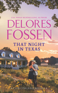 Delores Fossen — That Night In Texas (Lone Star Ridge #1.5)