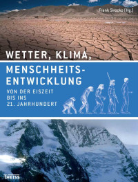 Sirocko, Frank — Wetter, Klima, Menschheitsentwicklung