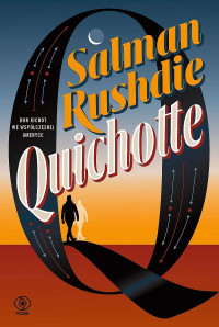 Salman Rushdie — Quichotte
