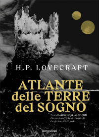 Howard Phillips Lovecraft — Atlante delle terre del sogno