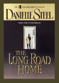 Danielle Steel — Um Longo Caminho Para Casa