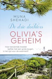 Muna Shehadi — De drie dochters 03 - Olivia’s geheim - HQN 299