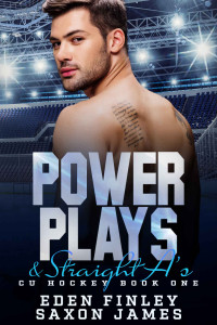 Eden Finley, Saxon James — Power Plays & Straight A's (CU Hockey Book 1) MM