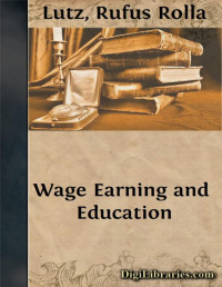 Rufus Rolla Lutz — Wage Earning and Education