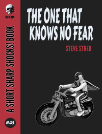 Steve Stred — The One That Knows No Fear