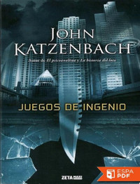 John Katzenbach [Katzenbach, John] — Juegos de ingenio