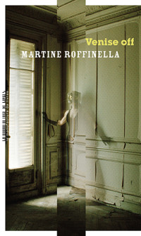 Martine Roffinella — Venise off