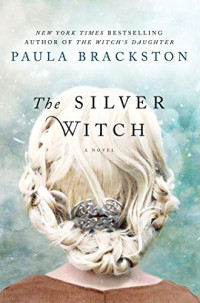 Paula Brackston [Brackston, Paula] — The Silver Witch